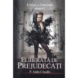 Jurnalul Implinirii volumul 1. Eliberata de prejudecati - Anda Claudia P.