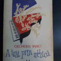 A Trai Prin Muzica - Georges Tabet ,544095