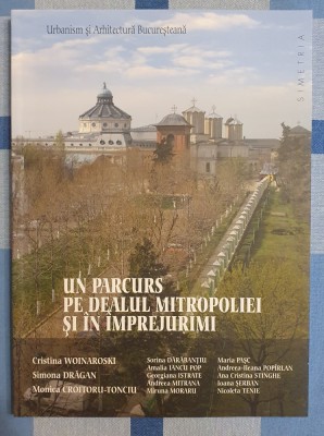 Un parcurs pe dealul mitropoliei și &amp;icirc;mprejurimi, Ed. SIMETRIA, 2021 foto