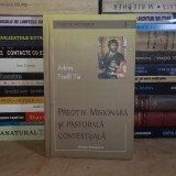 Arhim. TEOFIL TIA - PREOTIE MISIONARA SI PASTORALA CONTEXTUALA , CLUJ-NAPOCA , 2014 *