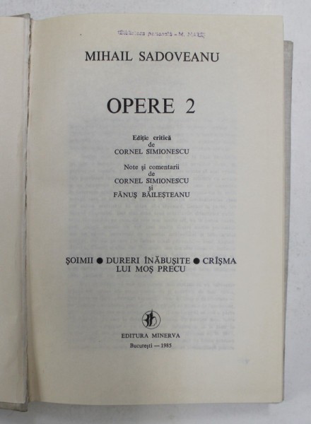 OPERE VOL. II - SOIMII / DURERI INABUSITE / CRASMA LUI MOS PETCU de MIHAIL SADOVEANU , 1985