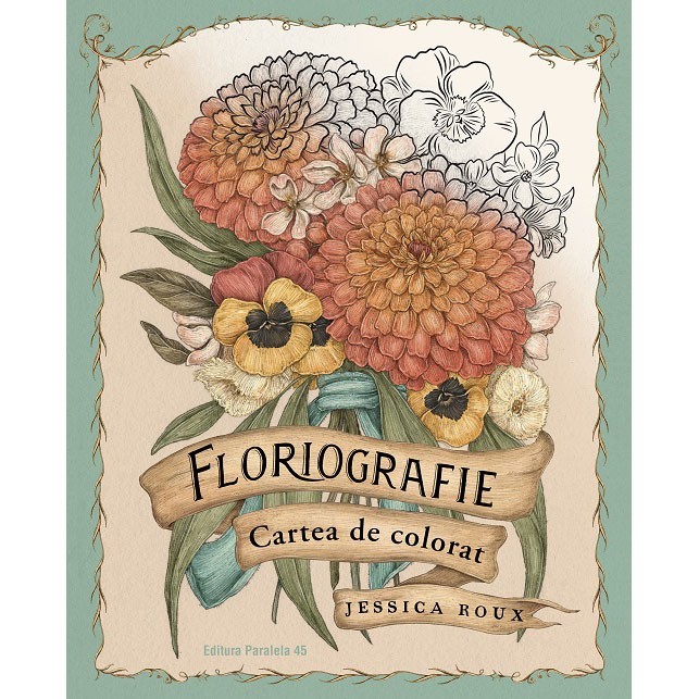 Floriografie. Cartea de colorat, Jessica Roux