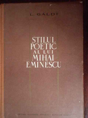 Stilul Poetic Al Lui Mihai Eminescu - L.galdi ,300018 foto