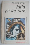 Cumpara ieftin Idila pe un turn - Thomas Hardy - Roman Beletristica
