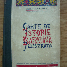 IOAN LUPAS - CARTE DE ISTORIE BISERICEASCA ILUSTRATA - 1933
