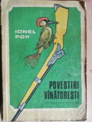 Povestiri vinatoresti- Ionel Pop foto