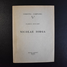 Pamfil Seicaru - Nicolae Iorga (Madrid, 1957)