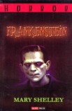 Frankenstein - Mary Shelley - Carte Beletristica Aventura