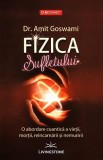 Cumpara ieftin Fizica sufletului | Amit Goswami