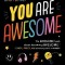You Are Awesome