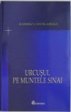 Urcusul pe Muntele Sinai de Raniero Cantalamessa - Carte noua sau anticariat