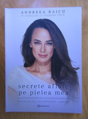 Andreea Raicu - Secrete aflate pe pielea mea foto