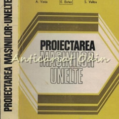 Proiectarea Masinilor-Unelte - A.Valda, E. Botez, S. Velicu