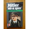 Hitler mi-a spus Confidentele Fuhrerului despre planul sau de cucerire a lumii / Hermann Rauschning