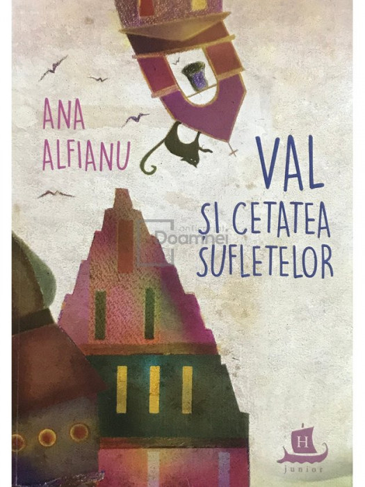 Ana Alfianu - Val și cetatea sufletelor (editia 2017)