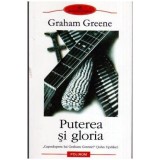 Graham Greene - Puterea si gloria - 107217, Polirom