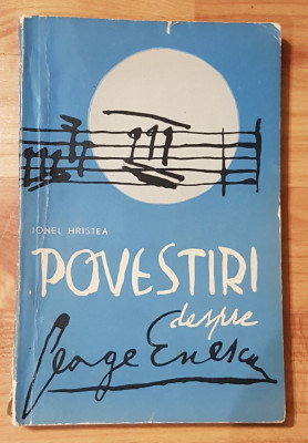 Povestiri Despre George Enescu de Ionel Hristea foto