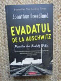 Evadatul de la Auschwitz. Povestea lui Rudolf Vrba - Jonathan Freedland