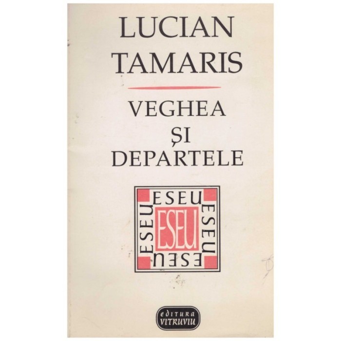 Lucian Tamaris - Veghea si Departele - 125509