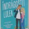 INDRAGOSTIT LULEA de TESSA BAILEY , 2024