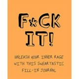F*ck It!