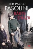 Baietii strazii | Pier Paolo Pasolini