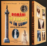 Rara istorie ROMANII in EUROPA si in LUME Marturii Eternitate 351 pag. ilustrata