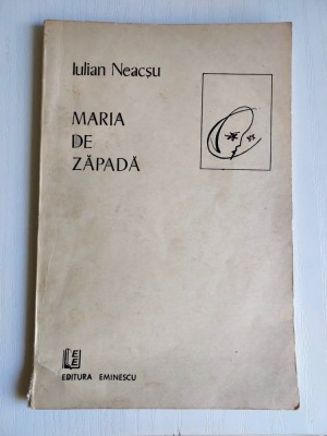 Iulian Neacsu - Maria de zapada, poezie foto