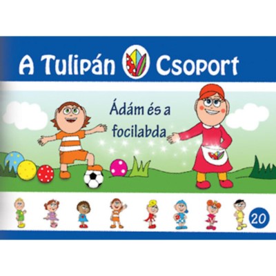 &amp;Aacute;d&amp;aacute;m &amp;eacute;s a focilabda - Mes&amp;eacute;k Ovisokr&amp;oacute;l, Ovisoknak! 20. r&amp;eacute;sz - Szab&amp;oacute; &amp;Aacute;gnes foto