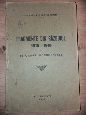 Fragmente din Razboiul 1916-1918 - R. Scarisoreanu foto