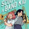 Scout Is Not a Band Kid: (A Graphic Novel)