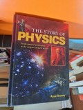 The Story of Physics - Anne Rooney