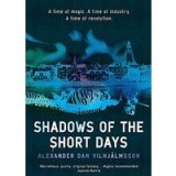 Shadows of the Short Days