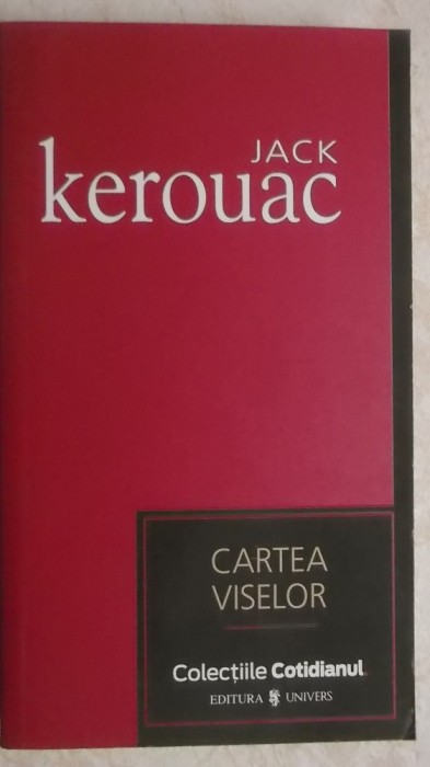 Jack Kerouac - Cartea viselor