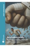 Drept administrativ. Actul administrativ Vol.1 Ed.3 - Ovidiu Podaru
