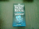 THE PHOTOGRAPHER S POCKET MANUAL - JOHN GARRETT (CARTE IN LIMBA ENGLEZA)
