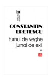 Turnul de veghe. Jurnal de exil - Constantin Eretescu, 2021