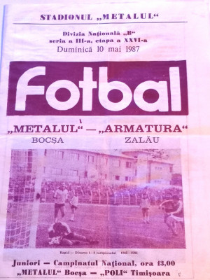 Program meci fotbal &amp;quot;METALUL&amp;quot; BOCSA - &amp;quot;ARMATURA&amp;quot; ZALAU (10.05.1987) foto