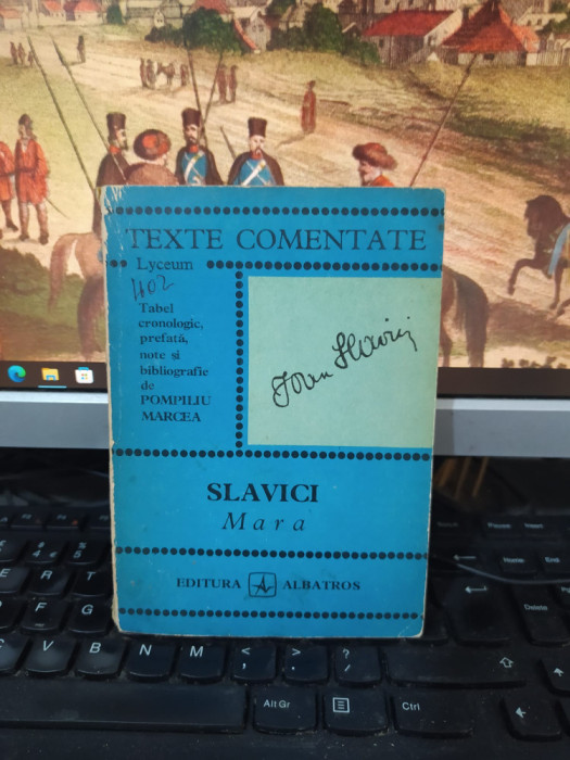 Slavici, Mara, Texte comentate, Lyceum, editura Albatros, București 1975, 105