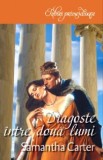 Dragoste intre doua lumi - Samantha Carter - Carte de aventura