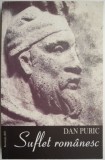 Cumpara ieftin Suflet romanesc - Dan Puric - Carte Beletristica, Roman - Noua/Anticariat
