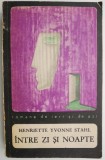 Intre zi si noapte &ndash; Henriette Yvonne Stahl