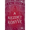 A kezdet k&ouml;nyve - Kai Meyer