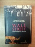 WALL STREET , ISTORIA CRAHULUI DIN 1929 de GORDON THOMAS si MAX MORGAN WITTS , 2011 *EDITIE CARTONATA
