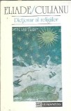 Dictionar al religiilor Ioan Petru Culianu Mircea Eliade Humanitas 1993 Filosofie Carti de colectie