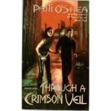 Patti O&#039;Shea - Through a Crison Veil - 110209