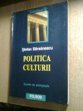 Cumpara ieftin Stefan Barsanescu - Politica culturii in Romania - Studiu de pedagogie (2003)