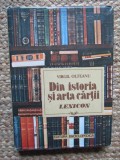 Din istoria si arta cartii de Virgil Olteanu