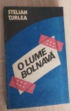 O lume bolnavă - Stelian Țurlea