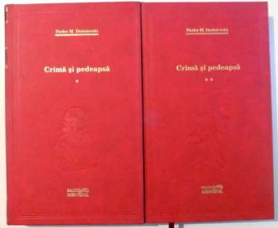 CRIMA SI PEDEAPSA , VOL. I - II de FIODOR M. DOSTOIEVSKI , 2010 foto